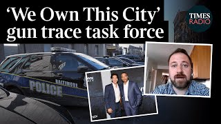 The gun trace task force behind 'We Own This City' | Justin Fenton video