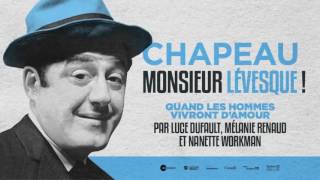 Chapeau Monsieur Lévesque! - Quand les hommes vivront d'amour