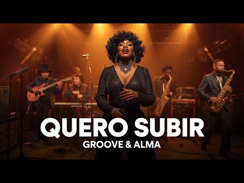 Quero Subir ⚡ Funk Groove Gospel • Soul Music | Groove & Alma