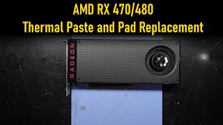 AMD RX480 4GB Thermal Paste and Thermal Pad Replacement