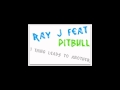 Ray J Feat. Pitbull - 1 Thing Leads To Another ...