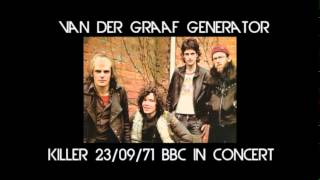 Van Der Graaf Generator - Killer - London, BBC in concert 23/09/1971