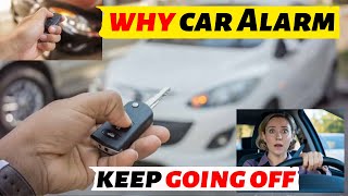 Why Your Car Alarm Keeps Going Off (How to Stop It) & Quick Fixes