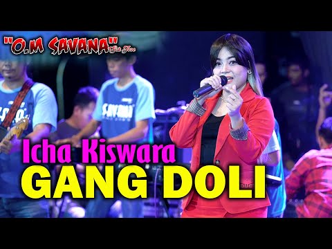 ICHA KISWARA - GANG DOLI (OFFICIAL LIVE MUSIC ) SAVANA SAKJOSE - PM AUDIO