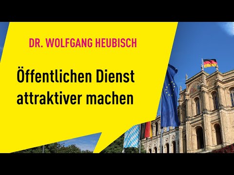 Öffentlichen Dienst attraktiver machen (23.05.2019) - Dr. Wolfgang Heubisch