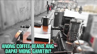 Anong Coffee beans ang dapat mong gamitin sa pop up coffee | Selling coffee on street