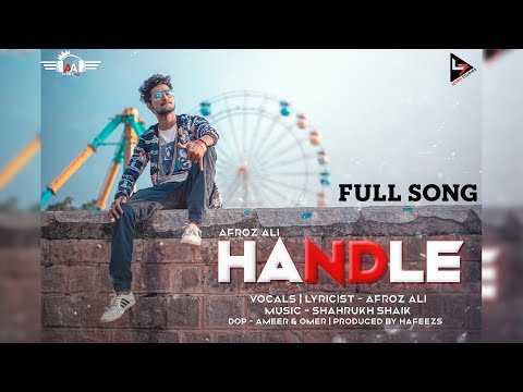 HANDLE Official Song | AFROZ ALI OFFICIAL | 4SEVEN STUDIOS