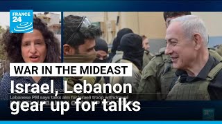 War in the Mideast: Israel, Lebanon gear up for talks • FRANCE 24 English