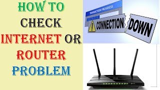How to Check Router Or Internet Connection Fault