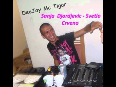 DeeJay Tigar - Sanja  Djordjevic - Svetlo Crveno