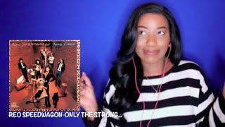 REO Speedwagon - Only The Strong Survive *DayOne Reacts*