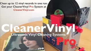 CleanerVinyl Pro: Clean up to 12 Vinyl Records at a Time with an Ultrasonic Cleaner