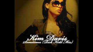 Kim Davis - Sometimes (Rich Kidd Mix)