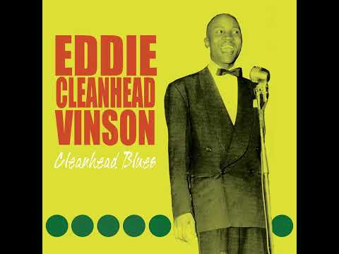 Eddie ' Cleanhead ' Vinson 👉🏽 Cleanhead Blues