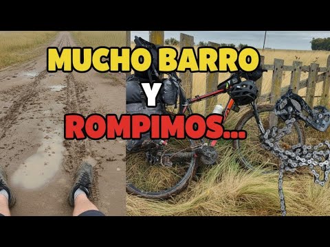 ** CICLOTURISMO ÉPICO: Rotura de Pata de Cambio y BARRO Total. Etapa Coronel Pringles a Laprida **