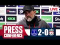 Jurgen Klopp Post-Match Press Conference LIVE | Everton 2-0 Liverpool