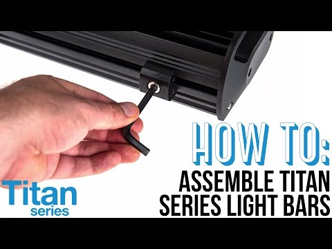 HOW TO ASSEMBLE TITAN Series LED Light Bars