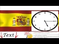 Spanish Conversation - What time is it? = ¿Qué hora es? - Practice, Learn how to Communicate