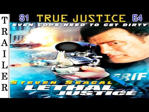 True Justice S1 E4: "Lethal Justice" - Trailer HD 🇺🇸 - STEVEN SEAGAL.