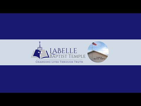 Labelle Baptist Temple  - Live Stream - 4-24-24 - Wednesday PM Service