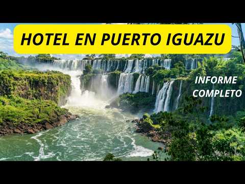 Hotel en Puerto Iguazu, informe completo,