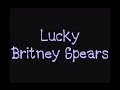 Britney Spears - Lucky (Lyric Video) 