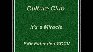 Culture Club  -  It&#39;s a Miracle (Edit Extended SCCV)