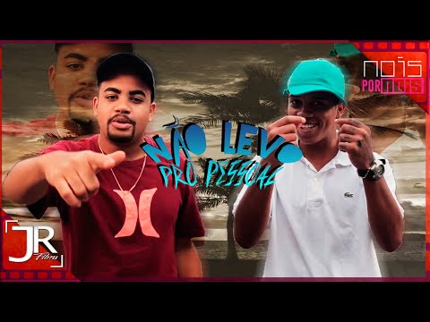 NÃO LEVO PRO PESSOAL | Mc DJR & Mc Gomes mlk - (street vídeo)