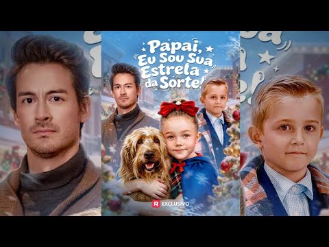 ✅ PAPAI EU SOU SUA ESTRELA DA SORTE COMPLETO #dorama #minissérie #shortdrama 