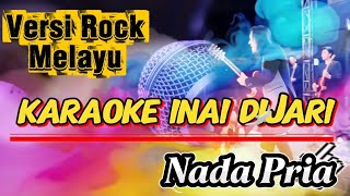 Download lagu Karaoke Inai Dijari_Nada Pria|Versi Rock mp3