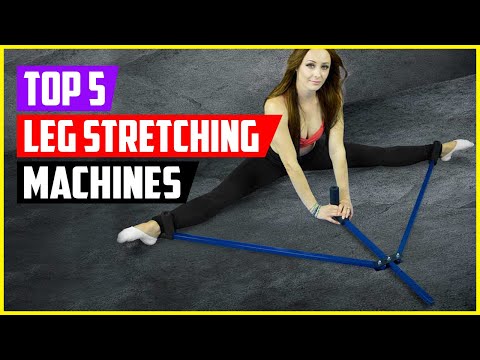 Top 5 Best Leg Stretching Machines in 2022
