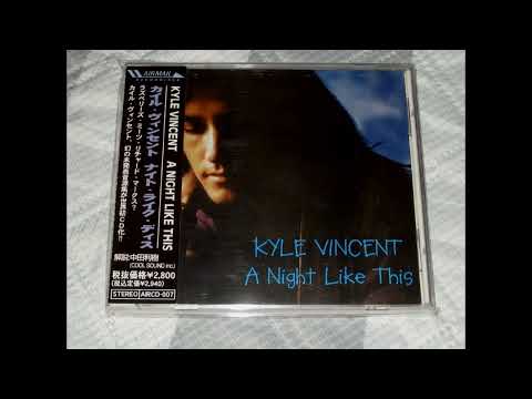 Kyle Vincent  - A Night Like This (full album)