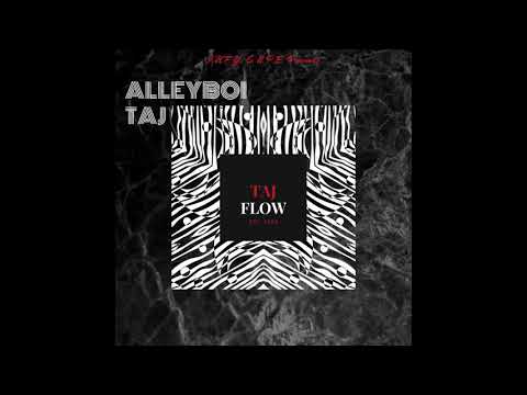 Alleyboi Taj - “Taj Flow”