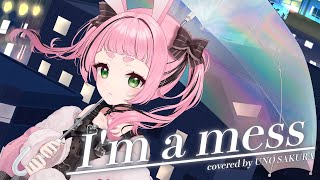 MY FIRST STORY - I'm a mess (covered by Sakura Uno)