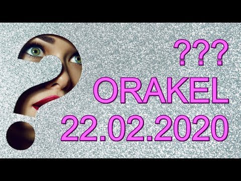 ??? ORAKEL: 22.02.2020