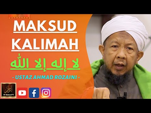Ustaz Ahmad Rozaini - MAKSUD KALIMAH ?? ??? ??? ????