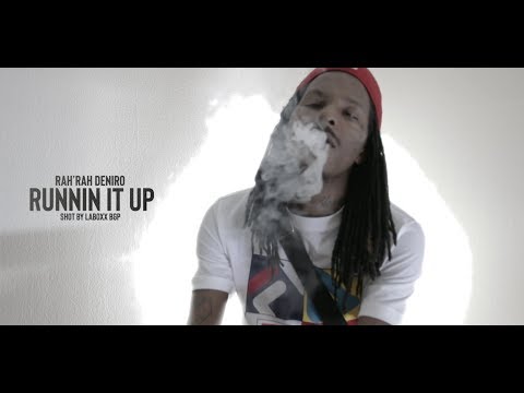 Rah'Rah Deniro - Runnin It Up (OFFICIAL VIDEO)
