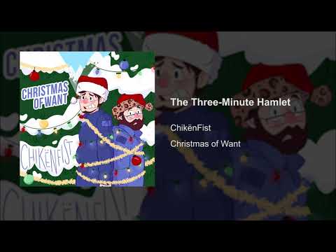 ChikënFist - The Three-Minute Hamlet