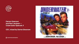 Darren Emerson & Paul Jackson - Underwater Episode 3 (CD1) (2004)