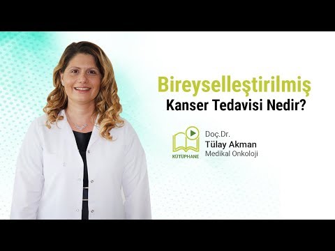 Kanserde Bireyselleştirilmiş Kanser Tedavisi - Prof. Dr. Tülay Akman