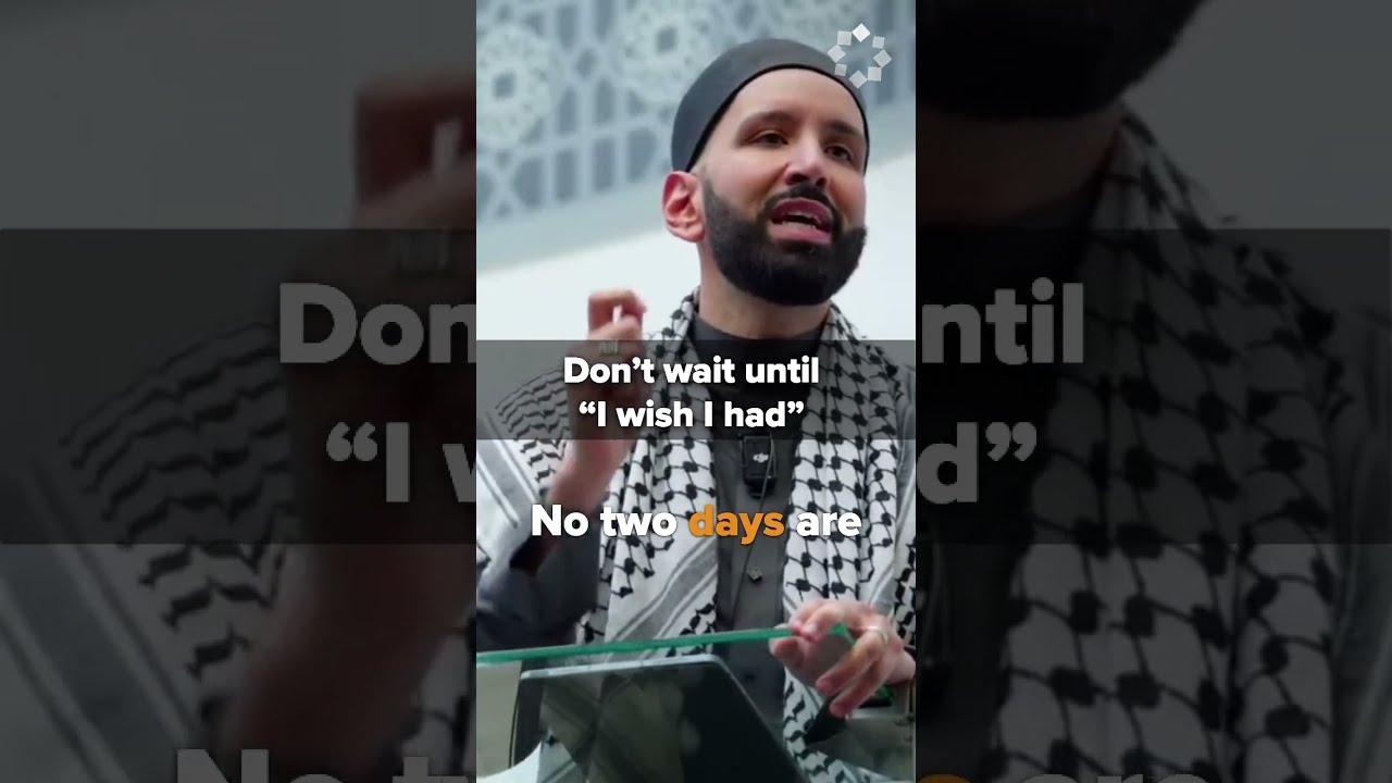 Don't Wait Until "I Wish I Had" | Dr. Omar Suleiman