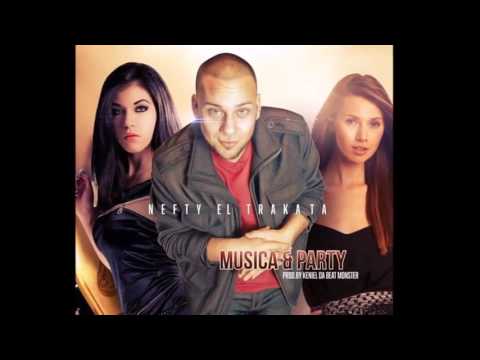 Nefty el Trakata – Música & Party (Audio Oficial)