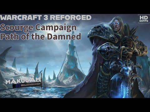 Warcraft 3 Reforged (Classic) Scourge Campaign (Hard) - Gameplay Walkthrough No Commentary