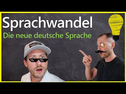 Sprachwandel - Wie verändert sich die deutsche Sprache momentan? Wozu führt der Sprachwandel?