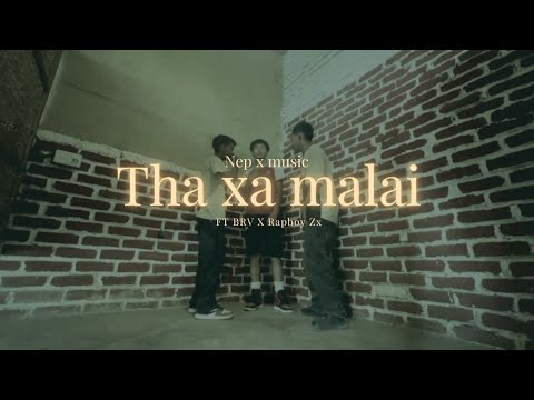 Nep x - Tha xa malai ft . BRV x Rapboy zx