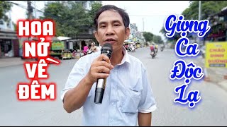 Hoa Nở Về Đêm - Chú Thợ Hồ Có Giọng Ca Độc Lạ Ai Nghe Cũng Nổi Da Gà | Tuấn Mã 