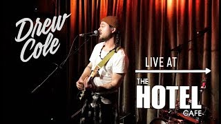 Drew Cole - Sour Love (Live) - The Hotel Cafe
