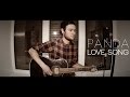 PANDA - LOVE SONG (Acoustic 2015) 