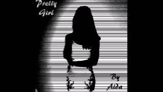Aida - Pretty Girl
