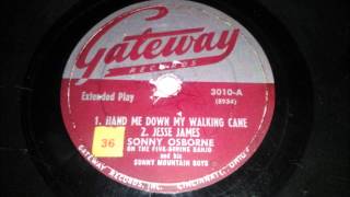 Sonny Osborne - Hand Me Down My Walking Cane
